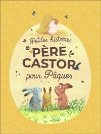 Petites histoires du Père Castor pour Pâques