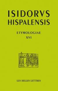 Etymologiae. Vol. 16. De las piedras y de los metales. Etimologias. Vol. 16. De las piedras y de los metales