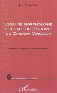 Essai de morphologie lexicale du cisuundi du Cabinda (Angola)