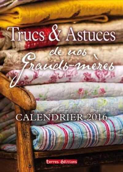 Trucs & astuces de nos grands-mères : calendrier 2016