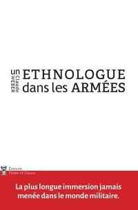 Un ethnologue dans les armées : trente ans d'expériences de terrain