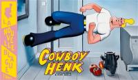 Cowboy Henk. La nouvelle blague