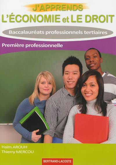 J'apprends l'économie et le droit : baccalauréats professionnels tertiaires, première professionnelle