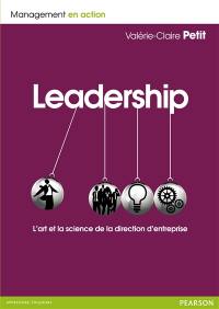 Leadership : l'art et la science de la direction d'entreprise