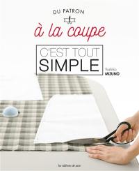 Du patron à la coupe : c'est tout simple