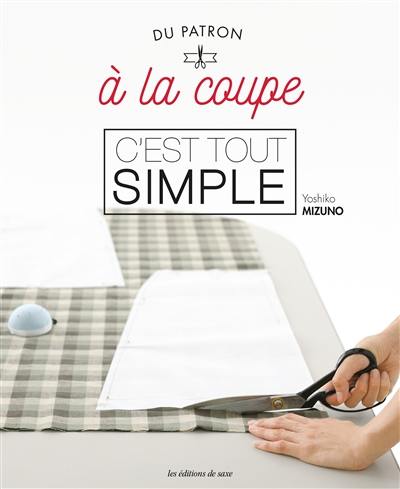 Du patron à la coupe : c'est tout simple