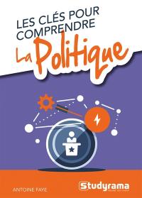 Les clés pour comprendre la politique