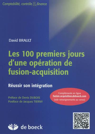 Les 100 premiers jours d'une opération de fusion-acquisition : réussir son intégration