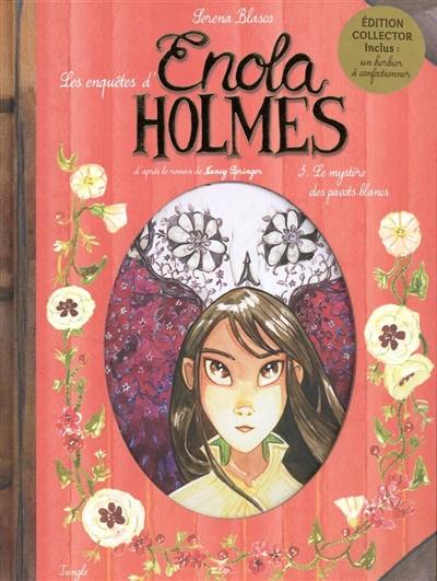 Les enquêtes d'Enola Holmes. Vol. 3. Le mystère des pavots blancs