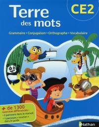 Terre des mots : grammaire, conjugaison, orthographe, vocabulaire : CE2