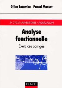 Analyse fonctionnelle : exercices corrigés, 2e cycle universitaire, agrégation