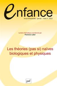 Enfance, n° 1 (2023). Les théories (pas si) naïves biologiques et physiques