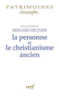 La personne et le christianisme ancien