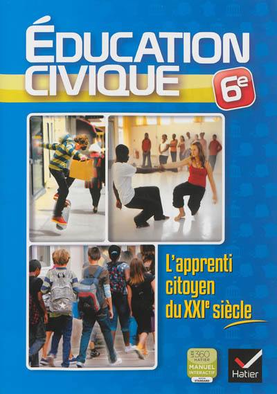 Education civique 6e : l'apprenti citoyen du XXIe siècle