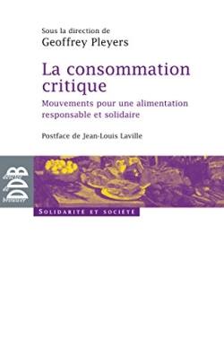 La consommation critique : mouvements pour une alimentation responsable et solidaire