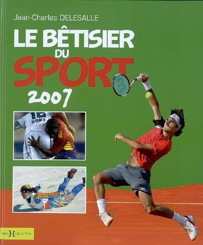 Le bêtisier du sport 2007