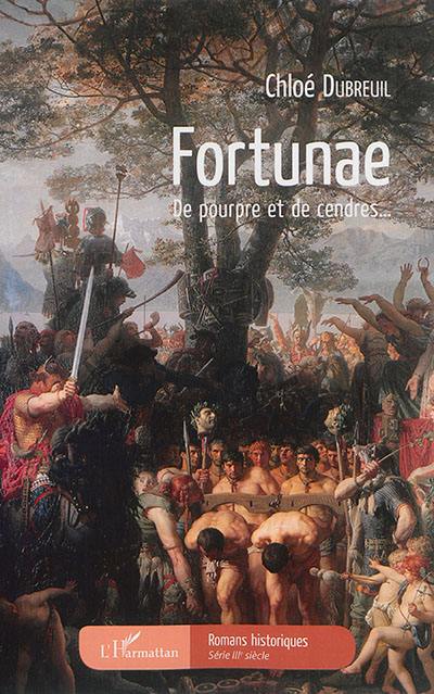 Fortunae : de pourpre et de cendres