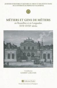 Métiers et gens de métiers en Roussillon et en Languedoc, XVIIe-XVIIIe siècles