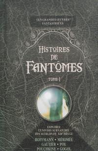 Histoires de fantômes. Vol. 1