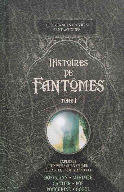 Histoires de fantômes. Vol. 1