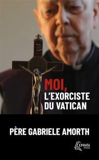 Moi, l'exorciste du Vatican