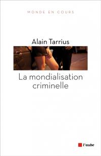 La mondialisation criminelle