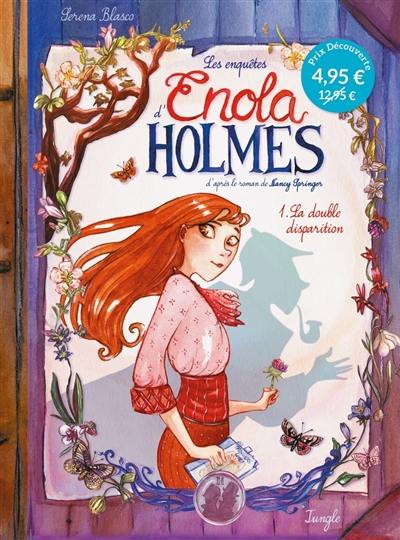 Les enquêtes d'Enola Holmes. Vol. 1. La double disparition