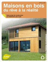 Maisons en bois, du rêve à la réalité : votre projet de construction ou d'extension pas à pas