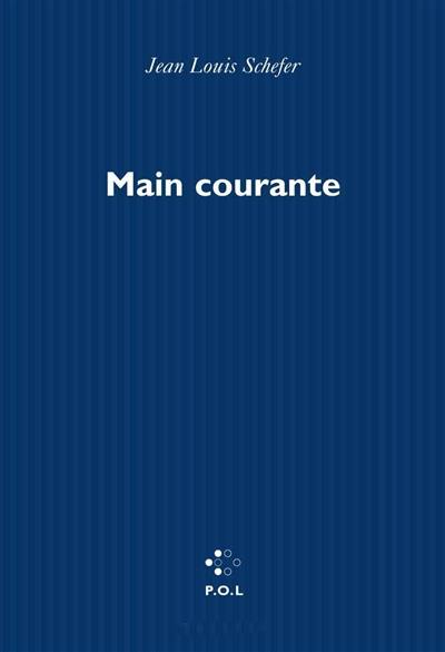 Main courante. Vol. 1