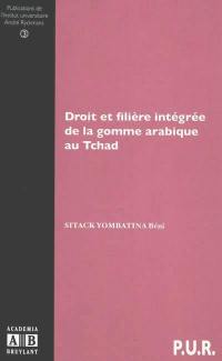 Droit et filière intégrée de la gomme arabique au Tchad