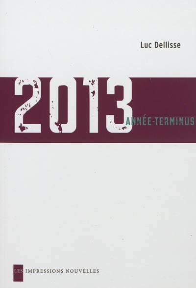 2013 : année-terminus