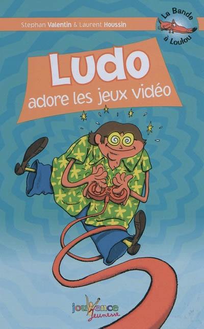 La bande à Loulou. Vol. 6. Ludo adore les jeux vidéo