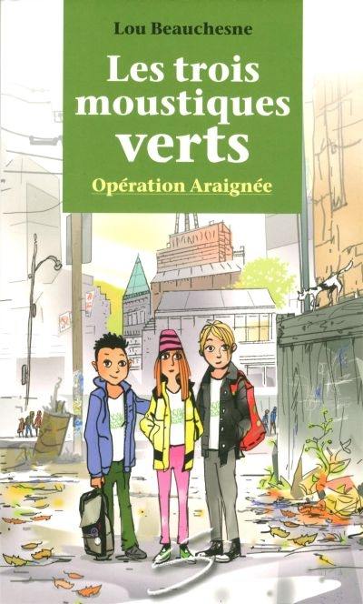 Les trois moustiques verts : opération araignée