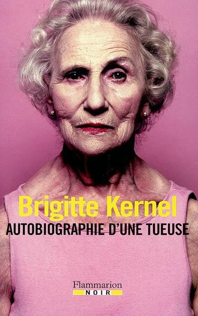 Autobiographie d'une tueuse