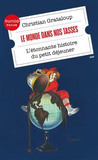 Le monde dans nos tasses : l'étonnante histoire du petit déjeuner