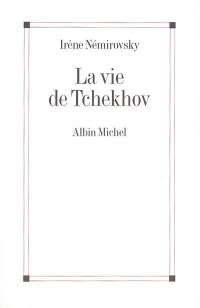 La vie de Tchekhov