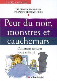 Peur du noir, monstres et cauchemars : comment rassurer votre enfant ?