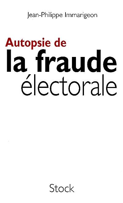 Autopsie de la fraude électorale