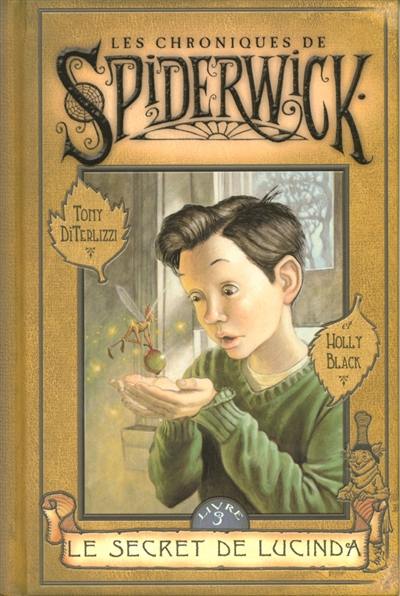 Les chroniques de Spiderwick. Vol. 3. Le secret de Lucinda