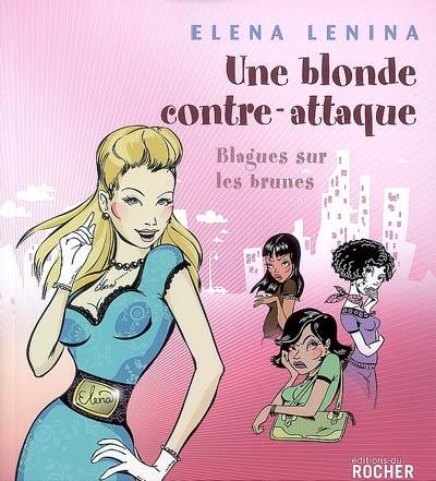 Une blonde contre-attaque : blagues sur les brunes