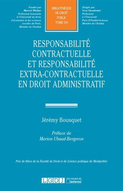 Responsabilité contractuelle et responsabilité extra-contractuelle en droit administratif