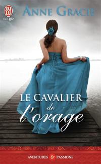 Les archanges du diable. Vol. 1. Le cavalier de l'orage