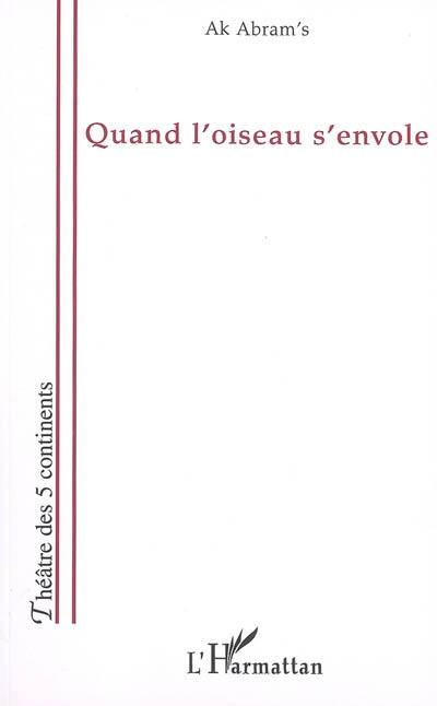 Quand l'oiseau s'envole