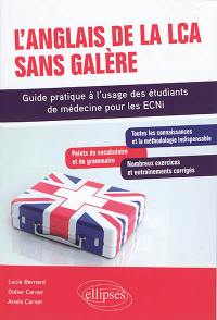 L'anglais de la LCA sans galère : guide pratique à l'usage des étudiants de médecine pour ECNi