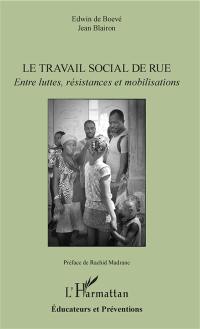 Le travail social de rue : entre luttes, résistances et mobilisations