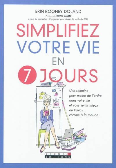 Simplifiez votre vie en 7 jours