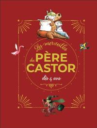 Les merveilles du Père Castor : dès 4 ans