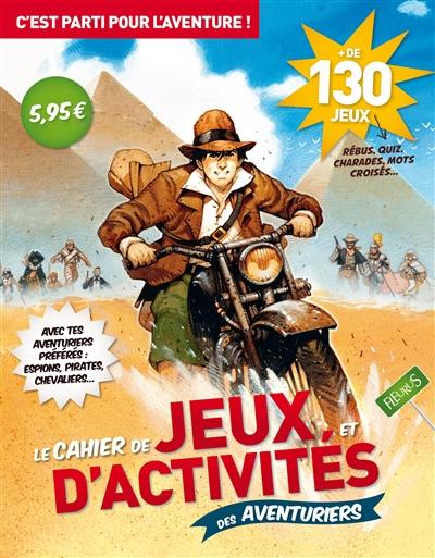 Le cahier de jeux et d'activités des aventuriers