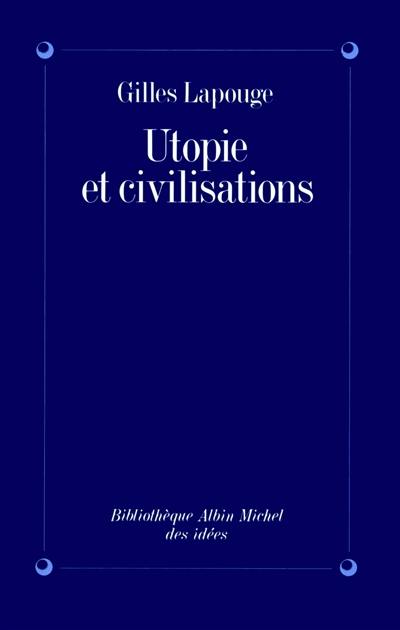 Utopie et civilisations