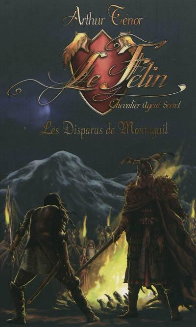 Le Félin, chevalier agent secret. Les disparus de Montaguil